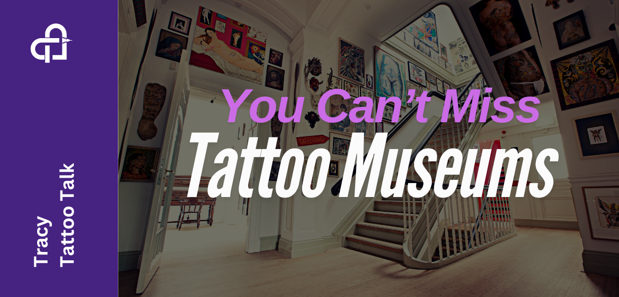 Global Guide to Tattoo Museums You Can’t Miss