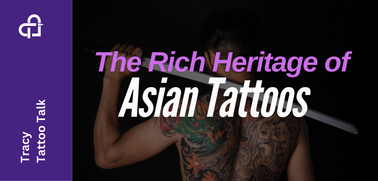 The Rich Heritage of Asian Tattoos