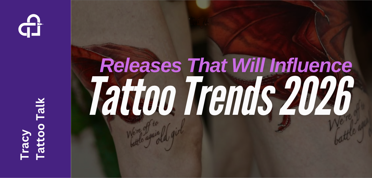 Top 2026 Releases That Will Influence Tattoo Trends Releases Blog 